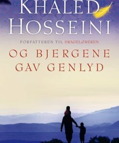Og Bjergene Gav Genlyd - Khaled Hosseini - Bog
