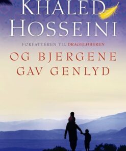 Og Bjergene Gav Genlyd - Khaled Hosseini - Bog