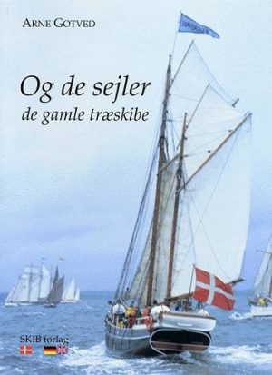 Og De Sejler - Arne Gotved - Bog