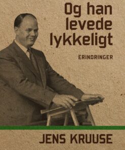 Og Han Levede Lykkeligt - Jens Kruuse - Bog
