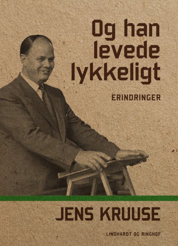 Og Han Levede Lykkeligt - Jens Kruuse - Bog