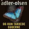 Og Hun Takkede Guderne - Mp3 - Jussi Adler-olsen - Cd Lydbog