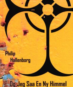 Og Jeg Saa En Ny Himmel - Philip Hallenborg - Bog