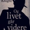 Og Livet Går Videre - Eric Knight - Bog