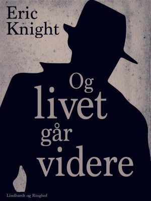 Og Livet Går Videre - Eric Knight - Bog