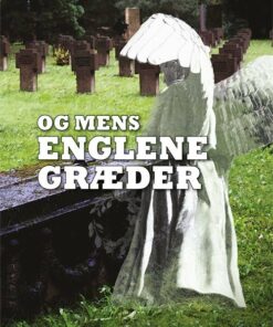 Og Mens Englene Græder - Jørgen W. Frøhlich - Bog