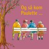 Og Så Kom Paulette - Barbara Constantine - Bog