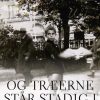 Og Træerne Står Stadig I Wienerwald - Elisabeth åsbrink - Bog