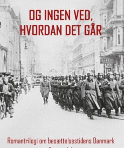 Og ingen ved, hvordan det går (E-bog)