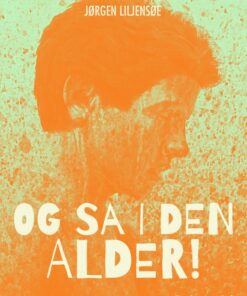 Og så i den alder! (E-bog)