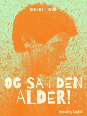 Og så i den alder! (E-bog)