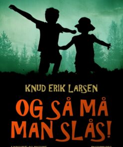 Og så må man slås! (E-bog)