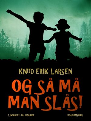 Og så må man slås! (E-bog)