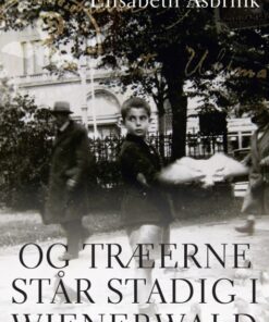Og træerne står stadig i Wienerwald (E-bog)