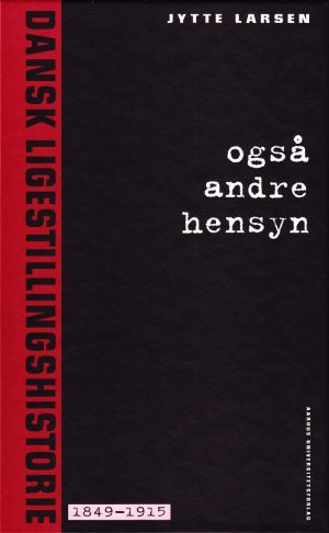 Også Andre Hensyn - Jytte Larsen - Bog
