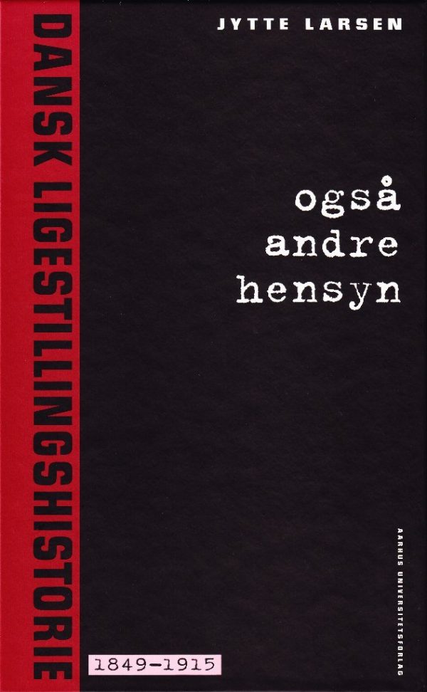 Også Andre Hensyn - Jytte Larsen - Bog