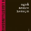 Også Andre Hensyn - Jytte Larsen - Bog