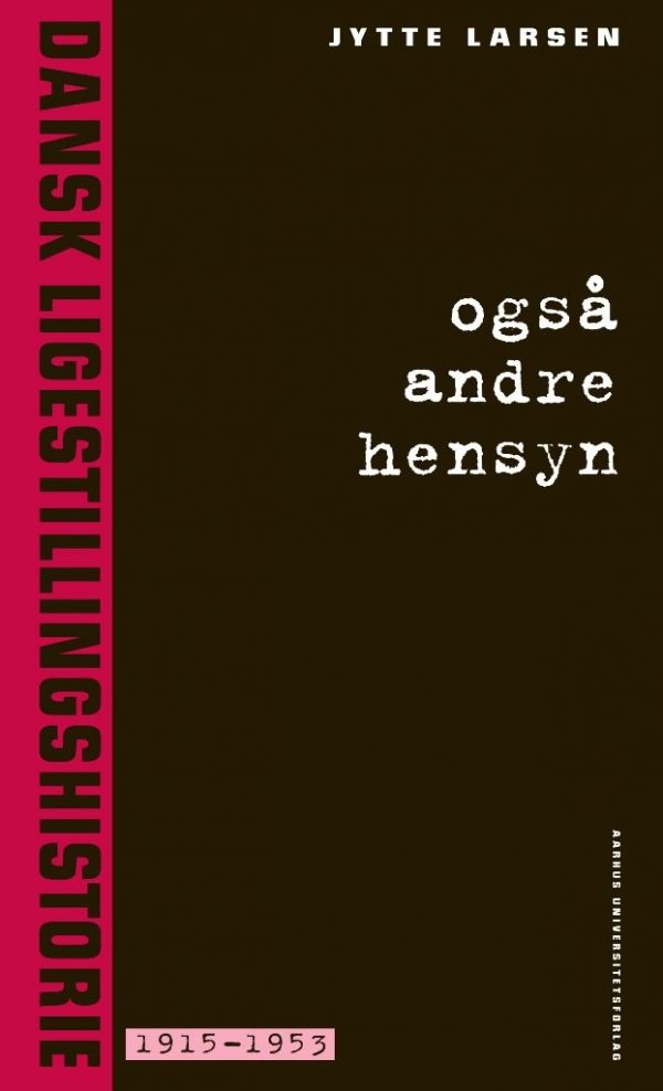 Også Andre Hensyn - Jytte Larsen - Bog