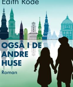 Også I De Andre Huse - Edith Rode - Bog