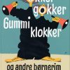 Okker gokker gummi klokker og andre børnerim (Bog)