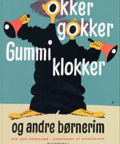 Okker gokker gummi klokker og andre børnerim (Bog)