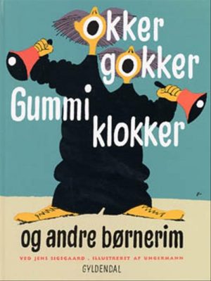 Okker gokker gummi klokker og andre børnerim (Bog)