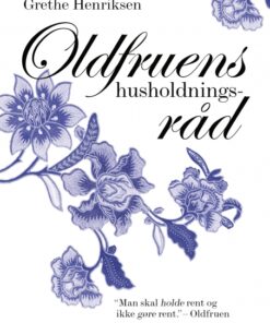 Oldfruens husholdningsråd (E-bog)