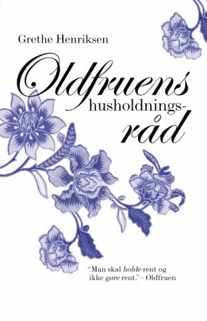 Oldfruens husholdningsråd (E-bog)