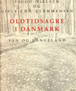 Oldtidsagre I Danmark - Viggo Nielsen - Bog
