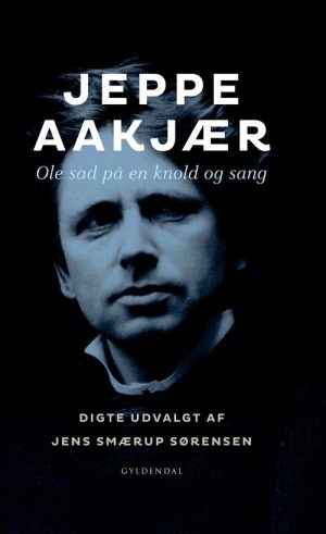 Ole Sad På En Knold Og Sang - Jeppe Aakjær - Bog