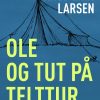 Ole og Tut på telttur (E-bog)