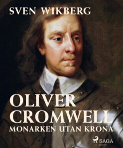 Oliver Cromwell : monarken utan krona (E-bog)