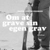 Om At Grave Sin Egen Grav - Martin Dreyer Pedersen - Bog