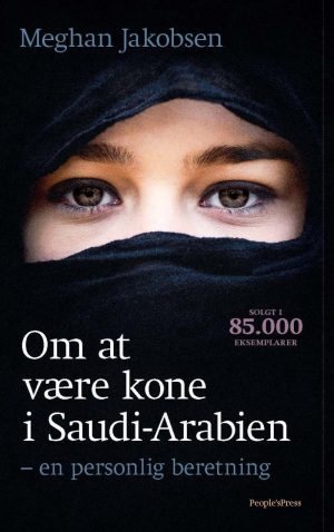Om At Være Kone I Saudi-arabien - Meghan D. Jakobsen - Bog