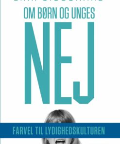 Om Børn Og Unges Nej - Erik Sigsgaard - Bog