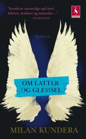 Om Latter Og Glemsel - Milan Kundera - Bog