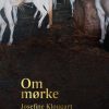 Om Mørke - Josefine Klougart - Bog