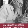 Om Nødvendigheden Af Dansk Fredspolitik - Gert Petersen - Bog