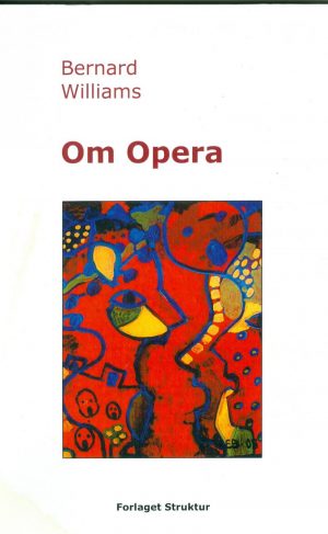 Om Opera - Bernard Williams - Bog