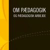 Om Pædagogik Og Pædagogisk Arbejde - Erik Hygum - Bog