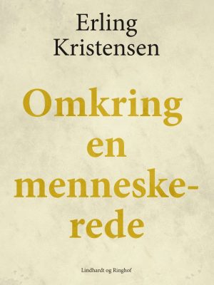 Omkring En Menneskerede - Erling Kristensen - Bog