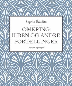Omkring Ilden Og Andre Fortællinger - Sophus Bauditz - Bog