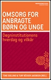 Omsorg for anbragte børn og unge (E-bog)