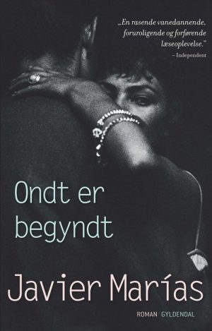 Ondt Er Begyndt - Javier MarÃ­as - Bog