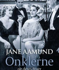 Onklerne Og Deres Fruer - Jane Aamund - Bog