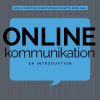 Online Kommunikation - En Introduktion - Hans-christian Christiansen - Bog