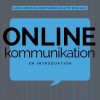 Online kommunikation - en introduktion (Bog)