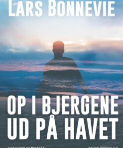 Op I Bjergene - Ud På Havet - Lars Bonnevie - Bog