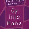 Op Lille Hans - Hans Jørgen Lembourn - Bog