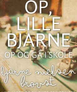 Op, lille Bjarne! - op og gå i skole (E-bog)